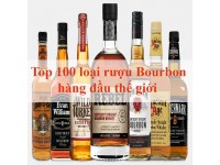 Top 100 thương hiệu Bourbon tốt nhất thế giới